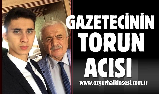 GAZETECİNİN TORUN ACISI