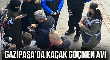 GAZİPAŞA’DA KAÇAK GÖÇMEN AVI
