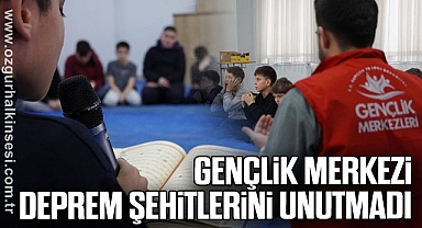 Gençlik Merkezi Deprem Şehitlerini Unutmadı