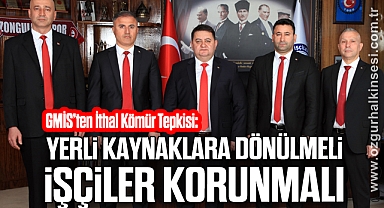 GMİS’ten İthal Kömür Tepkisi: “Yerli Kaynaklara Dönülmeli, İşçiler Korunmalı”