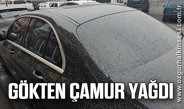 Gökten çamur yağdı