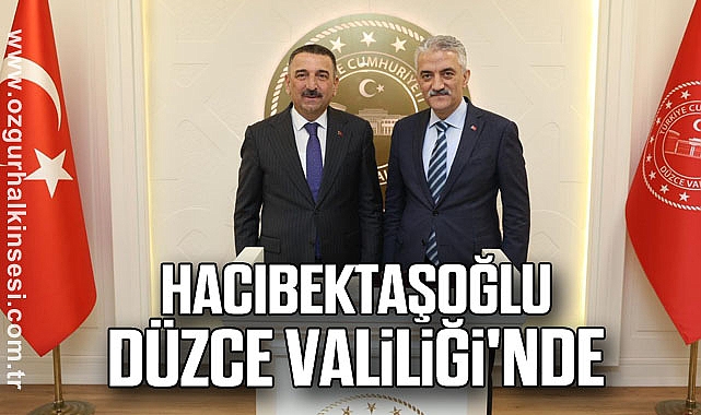 Hacıbektaşoğlu Düzce Valiliği'nde