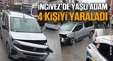 İNCİVEZ’DE YAŞLI ADAM 4 KİŞİYİ YARALADI