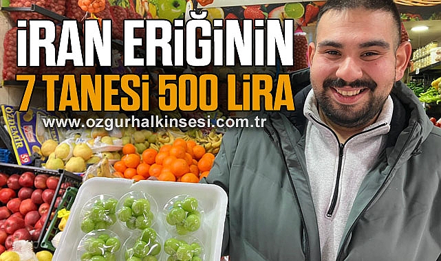 İRAN ERİĞİNİN 7 TANESİ 500 LİRA