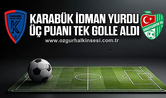 Karabük İdman Yurdu üç puanı tek golle aldı
