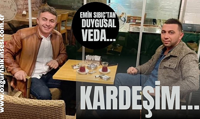 KARDEŞİM…