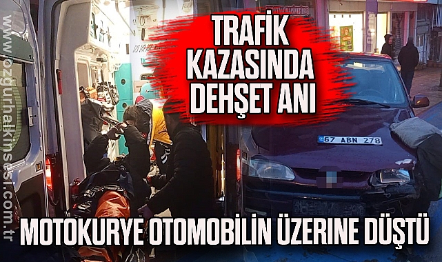 Kazada fırlayan motokurye otomobilin üzerine düştü