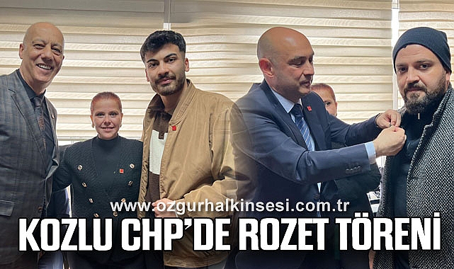 KOZLU CHP’DE ROZET TÖRENİ