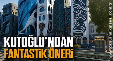 KUTOĞLU’NDAN FANTASTİK ÖNERİ