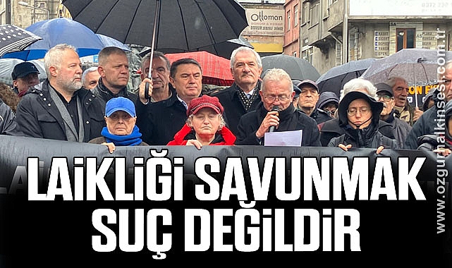 LAİKLİĞİ SAVUNMAK SUÇ DEĞİLDİR