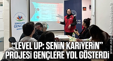 “Level Up: Senin Kariyerin” Projesi Gençlere Yol Gösterdi