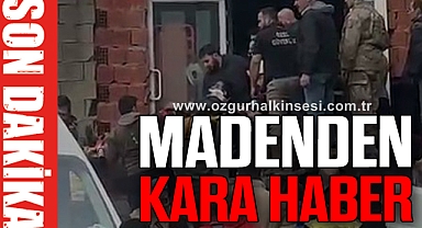 MADENDEN KARA HABER!