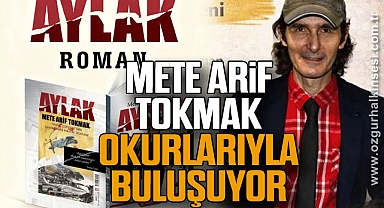 METE ARİF TOKMAK OKURLARIYLA BULUŞUYOR