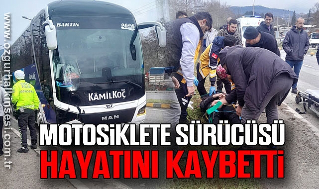 Motosiklet sürücüsü hayatını kaybetti