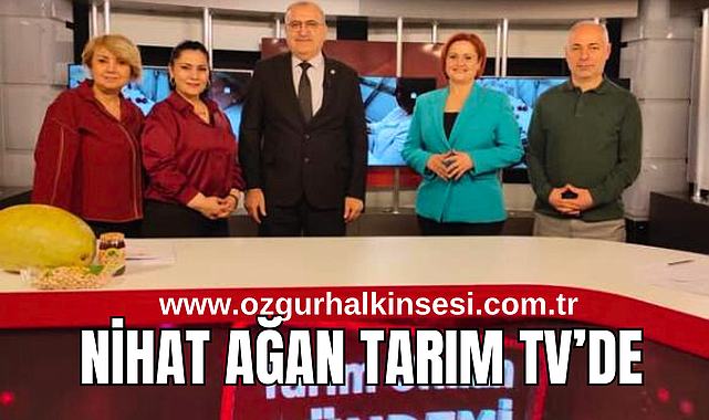 NİHAT AĞAN TARIM TV’DE