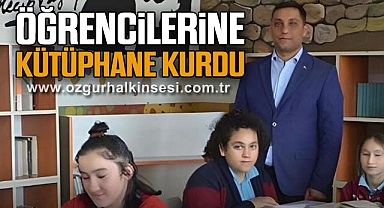 ÖĞRENCİLERİNE KÜTÜPHANE KURDU