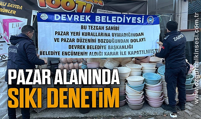 Pazar Alanında Sıkı Denetim