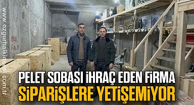 Pelet sobası ihraç eden firma siparişlere yetişemiyor