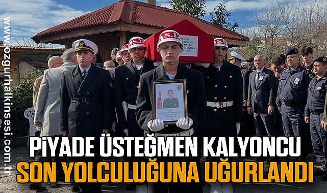 Piyade Üsteğmen Kalyoncu Son Yolculuğuna Uğurlandı