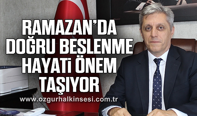 Ramazan’da Doğru Beslenme Hayati Önem Taşıyor