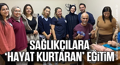 Sağlıkçılara ‘hayat kurtaran’ eğitim