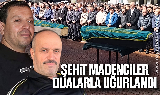 ŞEHİT MADENCİLER DUALARLA UĞURLANDI