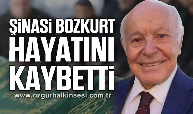 ŞİNASİ BOZKURT HAYATINI KAYBETTİ