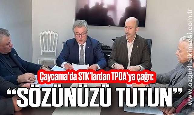 “SÖZÜNÜZÜ TUTUN”