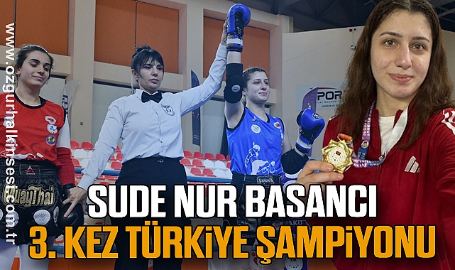 Sude Nur Basancı 3. Kez Türkiye Şampiyonu