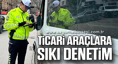 Ticari araçlara sıkı denetim