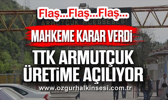 TTK ARMUTÇUK ÜRETİME AÇILIYOR