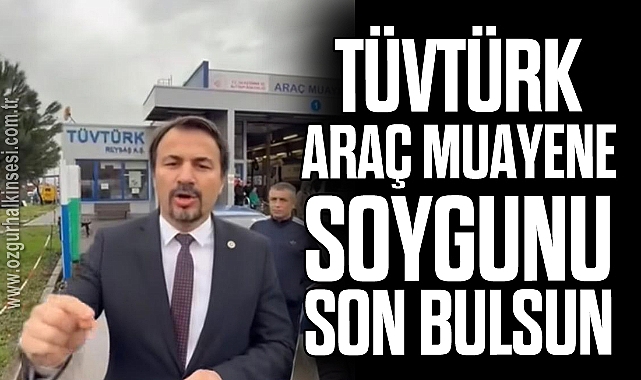 TÜVTÜRK ARAÇ MUAYENE SOYGUNU SON BULSUN