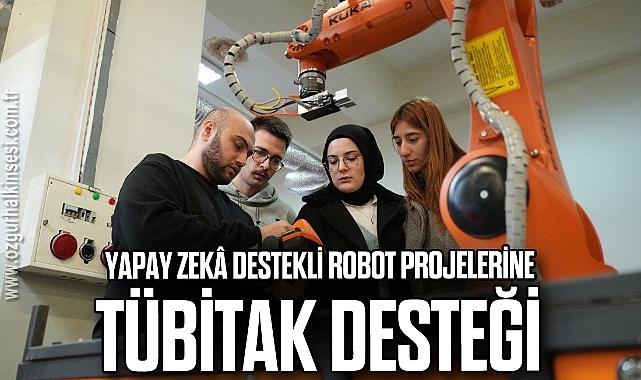 Yapay zekâ destekli robot projelerine TÜBİTAK desteği