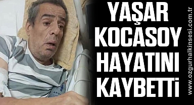 YAŞAR KOCASOY hayatını kaybetti