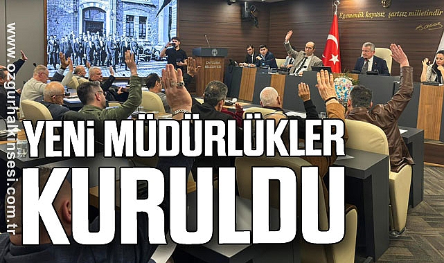 Yeni müdürlükler kuruldu