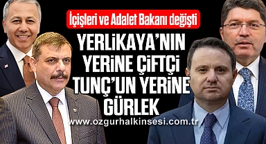 YERLİKAYA’NIN YERİNE ÇİFTÇİ TUNÇ’UN YERİNE GÜRLEK 