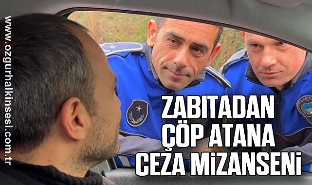ZABITADAN ÇÖP ATANA CEZA MİZANSENİ