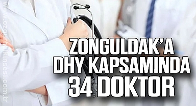 Zonguldak’a DHY Kapsamında 34 Doktor