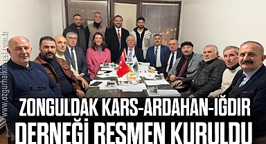 ZONGULDAK KARS-ARDAHAN-IĞDIR DERNEĞİ RESMEN KURULDU