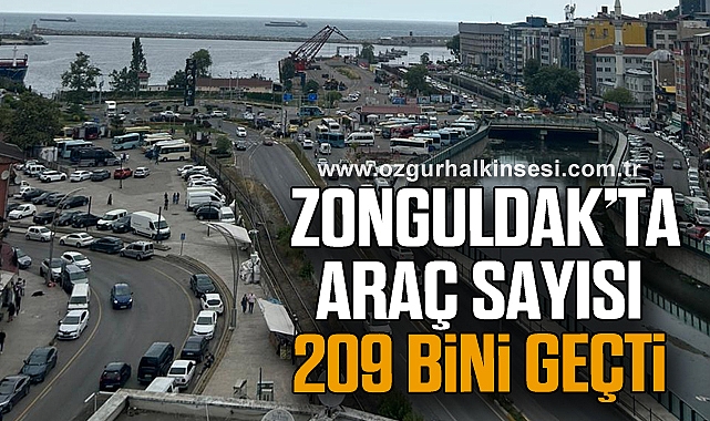 Zonguldak’ta araç sayısı 209 bini geçti