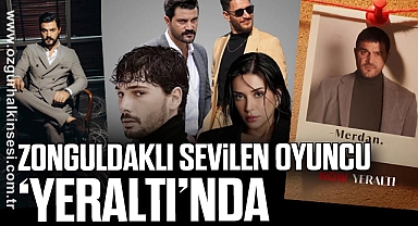 Zonguldaklı Sevilen Oyuncu ‘Yeraltı’nda