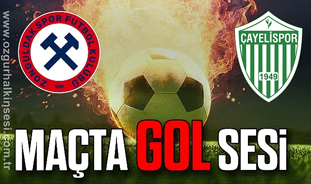 Zonguldakspor Çayelispor maçında ilk gol sesi