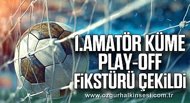 1.Amatör Küme Play-Off fikstürü çekildi