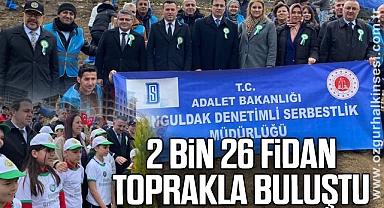 2 bin 26 Fidan Toprakla Buluştu