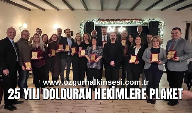 25 YILI DOLDURAN HEKİMLERE PLAKET