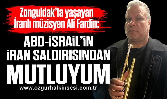“ABD-İSRAİL’İN İRAN SALDIRISINDAN MUTLUYUM”