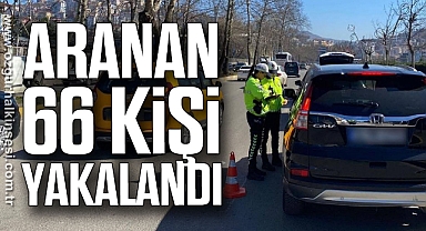 ARANAN 66 KİŞİ YAKALANDI