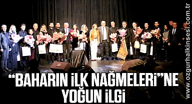 “BAHARIN İLK NAĞMELERİ”NE YOĞUN İLGİ