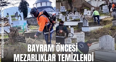BAYRAM ÖNCESİ MEZARLIKLAR TEMİZLENDİ