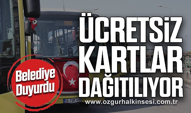 Belediye Duyurdu: Ücretsiz Kartlar Dağıtılıyor